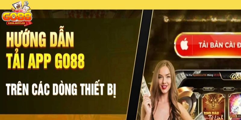 Hướng dẫn download ứng dụng GO88 cho các thiết bị 